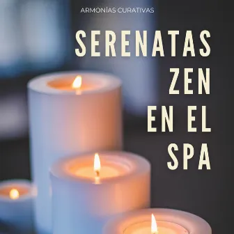 Serenatas Zen En El Spa: Armonías Curativas by Hechos tonales