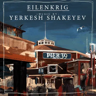 Pier 39: Music by Yerkesh Shakeyev by Вадим Эйленкриг