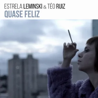 Quase Feliz by Téo Ruiz