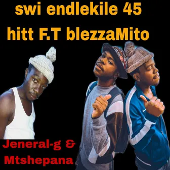 Swi endlekile 45 hitt by Mtshepana