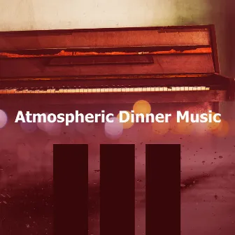 Atmospheric Dinner Music by Unknown Artist