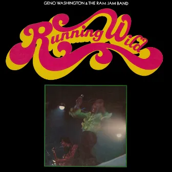 Running Wild (Live) by Geno Washington and the Ram Jam Band