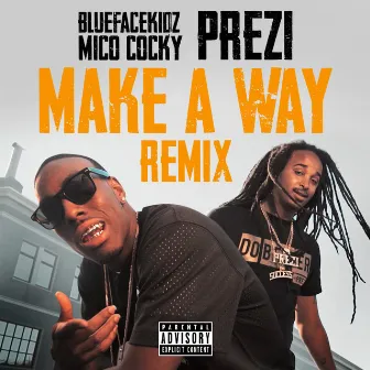 Make A Way (Remix) by BLUEFACEKIDZ