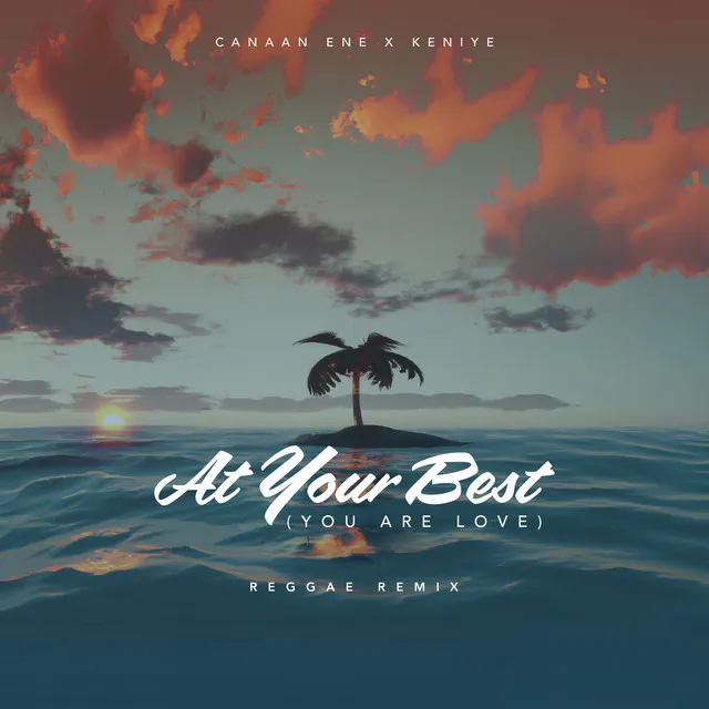 At Your Best (You Are Love) [Reggae Remix]