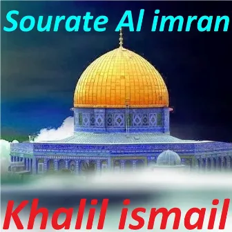 Sourate Al Imran (Quran) by Khalil Ismail