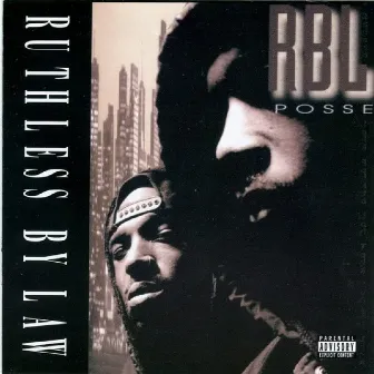 Ruthless By Law by RBL Posse