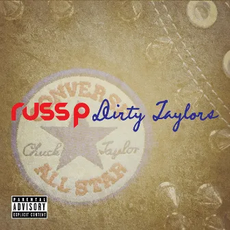 Dirty Taylors by Russ P