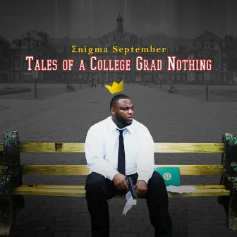 Tales of a College Grad Nothing by Enigma September