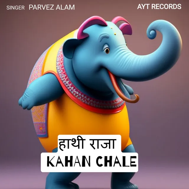 Haathi Raja Kahan Chale 2