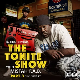 The Tonite Show with Mistah F.A.B., Pt. 3: Live from 45 by Mistah F.A.B.