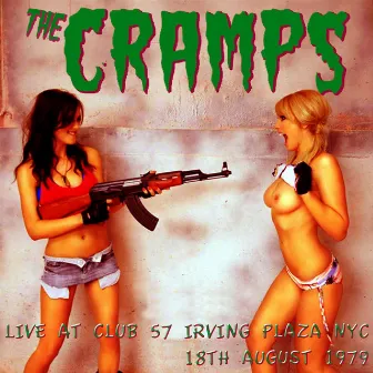 Live At Club 57, Irving Plaza. New York, 18th August 1979, FM Broadcast (Remastered) by The Cramps