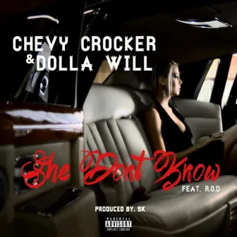 She Don't Know (feat. R.O.D) by Chevy Crocker