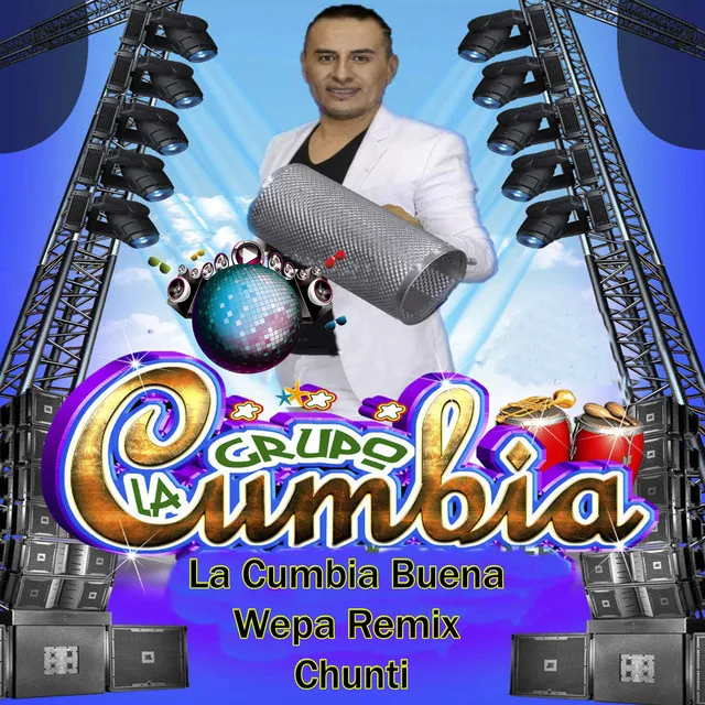 La Cumbia Buena (Wepa Remix Chunti)