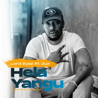 Hela Yangu by Lord Eyez