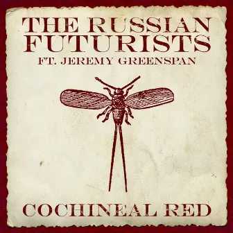 Cochineal Red - Single by The Russian Futurists