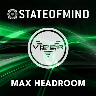 Max Headroom by State Of Mind