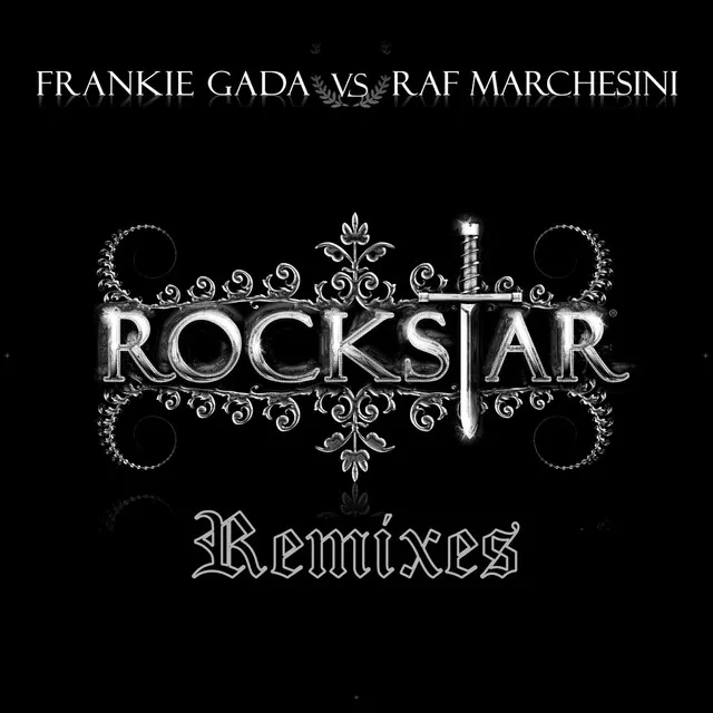 Rockstar (Nicola Fasano Remix) - Frankie Gada Vs Raf Marchesini