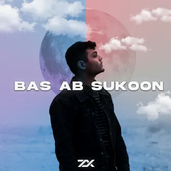 Bas Ab Sukoon by ZelliX