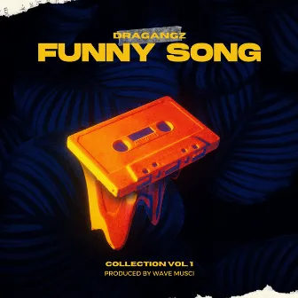 Funny Song Collection, Vol. 1 by Dragangz