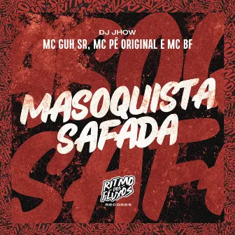 Masoquista Safada by DJ Jhow