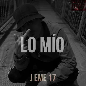 Lo Mío by J eme 17