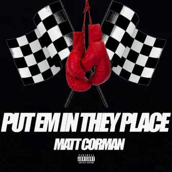 Put Em in They Place by Matt Corman