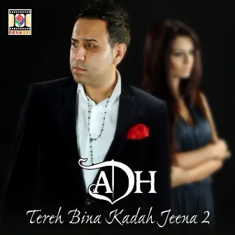 Tereh Bina Kadah Jeena 2 by ADH