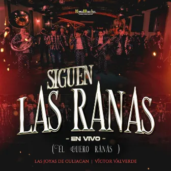 Siguen Las Ranas (En Vivo) by Las Joyas de Culiacán