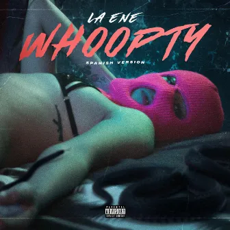 Whoopty (Spanish Version) by La ENE