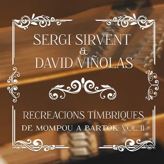 Recreacions Tímbriques Vol.II (De Mompou a Bartók) by Sergi Sirvent