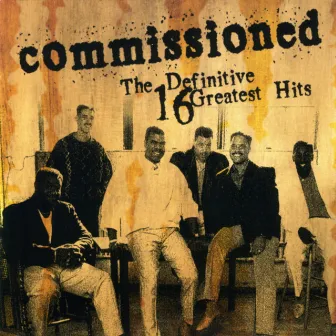 The Definitive 16 Greatest Hits by Commissioned