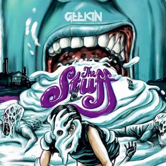 The Stuff by Geekin