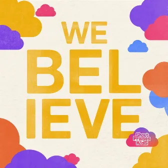 We Believe by Shout Praises Kids