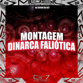 Montagem Dinarca Faliótica by DJ Zefani da DZ7