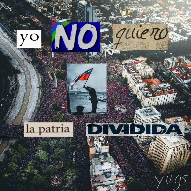 Yo No Quiero La Patria Dividida