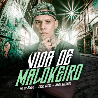 Vida De Malokeiro by MC DN ALVES