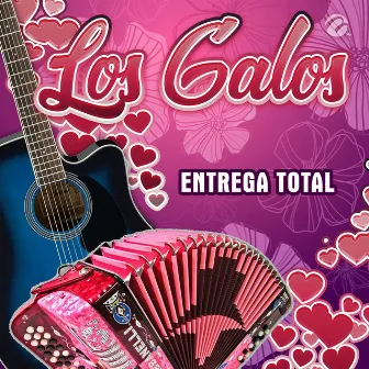 Entrega Total by Los Galos