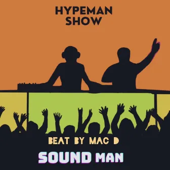 HYPEMAN SHOW by Mac D