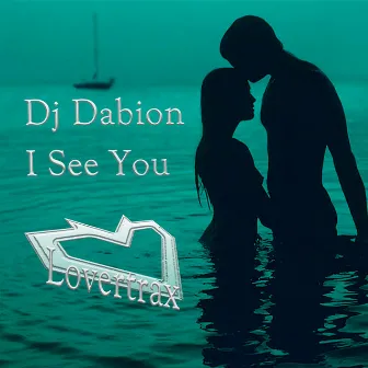 I See You by Dj Dabion