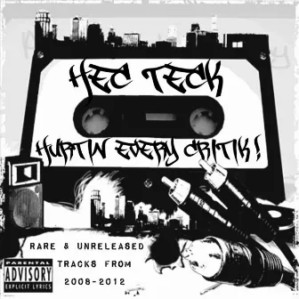 Hurtin Every Critik by Hec Teck