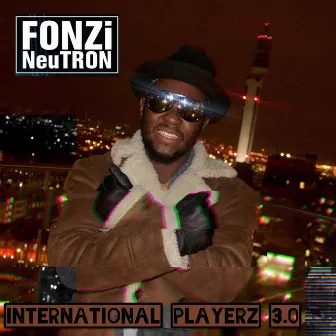 International Playerz 3.0 by FONZi NeuTRON