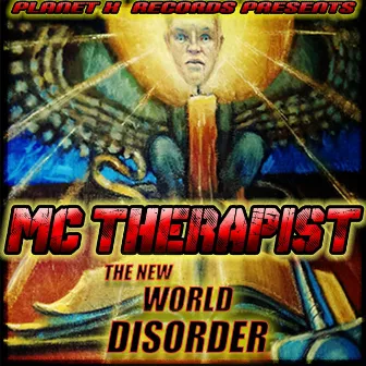 The New World Disorder by MC Therapist