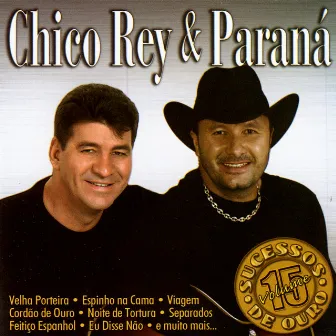 Sucessos de Ouro, Vol. 15 by Chico Rey & Paraná