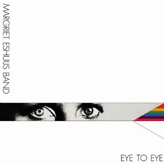 Eye to Eye by Margriet Eshuijs Band