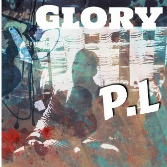 Glory by P.L