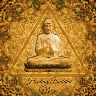 Healing Buddha Music by Buddha Lounge Ensemble