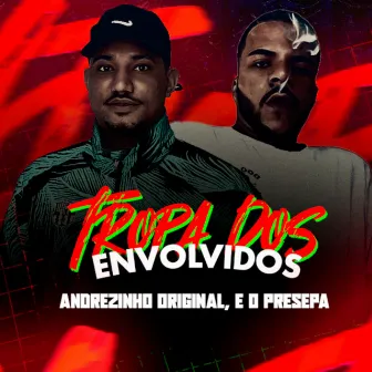 Tropa dos Envolvidos by Biscoito no Beat