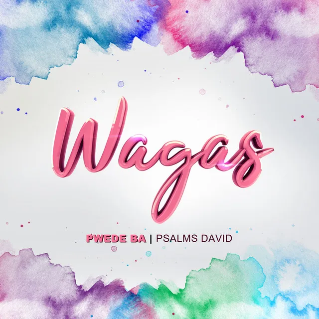 Pwede Ba - "Wagas" Theme Song