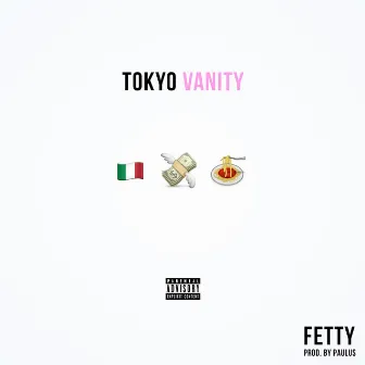 Fetty - Single by Tokyo Vanity