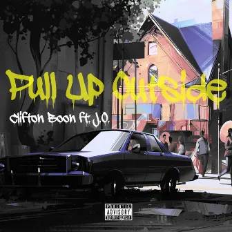 Pull Up Outside by Clifton Boon